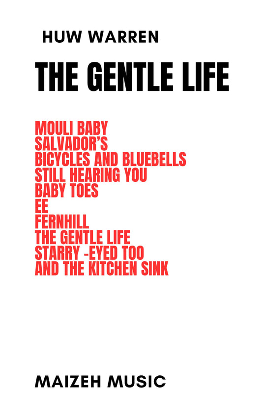 The Gentle Life -10 original compositions